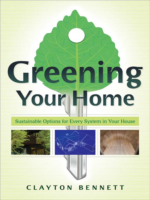 Title details for Greening Your Home by Clayton Bennett - Available